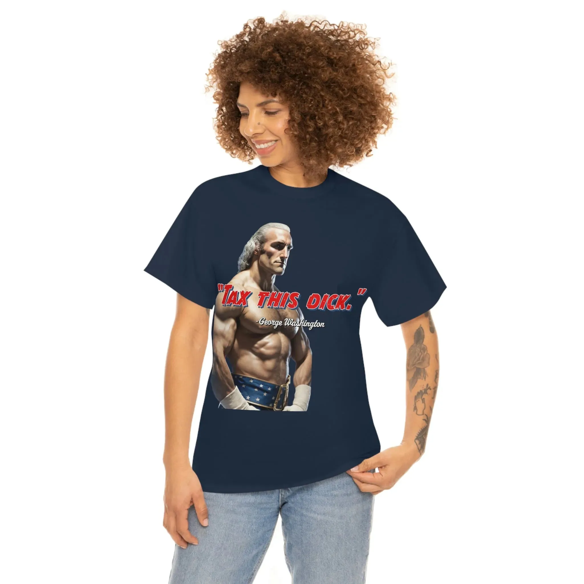 "Tax This Dick" George Washington Founding Rassler Tee